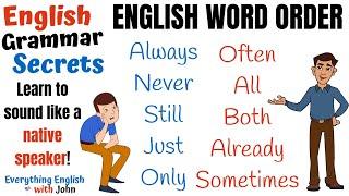 Adverbs and Word Order  Learn English Grammar