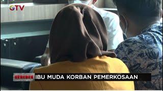 Seorang Ibu Rumah Tangga di Kabupaten Rokan Hulu Diperkosa oleh Teman Suami  #Gerebek 0812