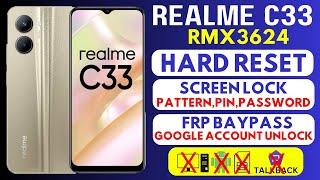 Realme c33 hard reset  Realme RMX3624 PatternPin Password Lock Remove realme c33 Frp Baypass