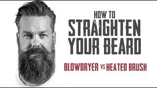 HOW TO STRAIGHTEN YOUR BEARD - BLOWDRYER VS HEATED BRUSH  with GQs Matty Conrad