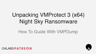 How To Unpack VMProtect 3 x64 Night Sky Ransomware With VMPDump  Patreon Unlocked