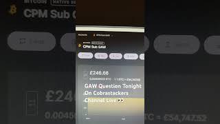 Tonight is GAW night question  @Cobrastacker live #bitcoin