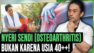 Penyebab Usia 40 ++ Sakit Nyeri Sendi Osteoarthritis