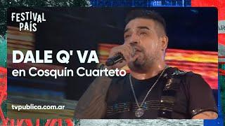 Dale Q Va en Cosquín Cuarteto - Festival País 2023