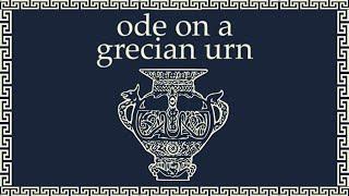 Ode on a Grecian Urn by John Keats  English Romantic Poem