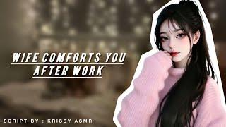 Wife Comforts You After Work SWEET COMFORT L-BOMB KISSES ASMR ROLEPLAY WIFE ASMR