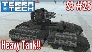 Terratech  Ep25 S3  Heavy Hawkeye Tank Battleship Cannons  Terratech v0.7.9.1 Gameplay