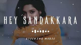Hey Sandakkara - Sloved and Reverb Track - Sticking Music - Maddy - 