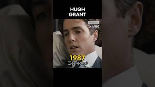 Hugh Grant Evolution