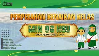 PERPISAHAN & KENAIKAN KELAS MIN 8 HSU