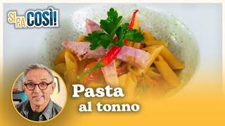 Pasta al tonno - Si fa così  Chef BRUNO BARBIERI