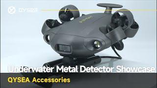 QYSEA Underwater Metal Detector Showcase  FIFISH ROV Accessories