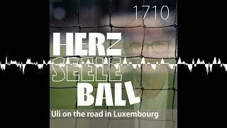 Herz • Seele • Ball • Folge 1710 - Herz Seele Ball - Ulli Potofskis täglicher Fußballpodcast