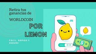 RETIRA TUS WORLDCOINS    POR LEMON CASH 