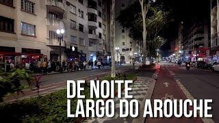 A NOITE NO LARGO DO AROUCHE  Bairro da República no OBSCURO CENTRO DE SP