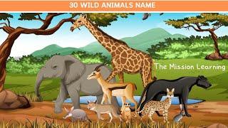 30 WILD ANIMALS  in English  Learn Wild Animals Sounds and Names For Children Kids And Toddlers