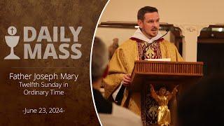 Catholic Daily Mass - Daily TV Mass - June 23 2024