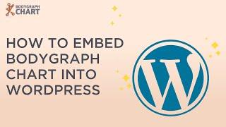 How to Embed Bodygraph Chart into WordPress?