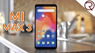 A Great Phone That Isnt For Everyone - Xiaomi Mi Max 3 Review