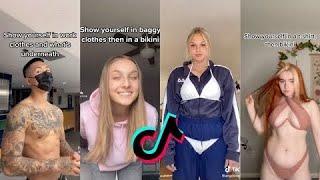 SHOW YOURSELF IN BAGGY CLOTHES AND THEN IN A BIKINI - TIKTOK COMPILATION