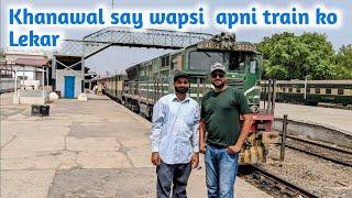 khanawal say wapsi  apni train ko Lekar