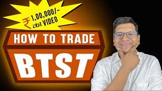 How To Trade BTST