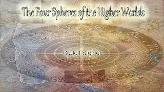 The Four Spheres of the Higher Worlds By Rudolf Steiner #audiobook #knowledge #spirituality #books
