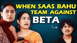 When Saas-Bahu Team up Against Beta   Captain Nick