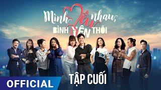 Mình Yêu Nhau Bình Yên Thôi Tập Cuối  Phim truyền hình VTV3 hay nhất 2024  Full HD  SK Pictures