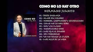 Como no lo hay Otro - Hermano Juanito Album Completo