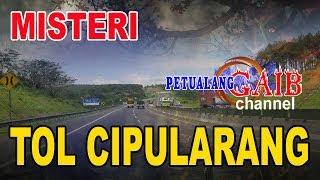 MISTERI TOL CIPULARANG KM 97  petualang gaib