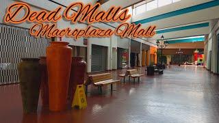 Dead Malls Season 6 Episode 2 - Macroplaza Mall