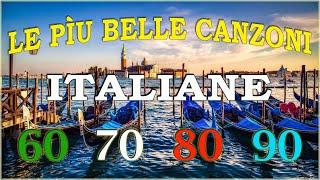 Musica Italiana anni 60 70 80 90 i Migliori - Le Più Belle Canzoni Italiane Di Sempre