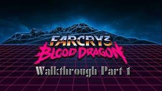 Far Cry 3 Blood Dragon Gameplay Walkthrough Part 1 - No Time To Bleed - Mission 1