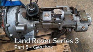 Land Rover Series 3 Restoration Part 5 - Gearbox