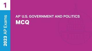 1  MCQ  Practice Sessions  AP U.S. Government and Politics