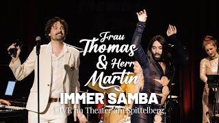 Frau Thomas & Herr Martin IMMER SAMBA live @ Theater am Spittelberg