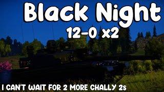 Black Night 12-0 x2. Surely Everyone Is Excited For More Challenger 2?