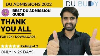 Delhi University admission GuideDU BUDDY APP in less than one month got 10K+ downloads.Try it now