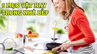 6 mẹo hay trong nhà bếp cho bà nội trợ - Mẹo Vặt Cuộc Sống