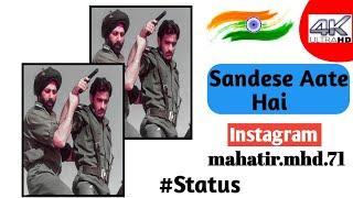 √Sandese Aate Hai 4K UHD Whatsapp Status️ Border️  Independence Day Special