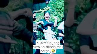 Kulwet Grogi joget tiktok didepan suhu ratu pargoy#shorts #djpargoy#trending