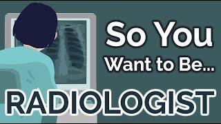 So You Want to Be a RADIOLOGIST Ep. 16