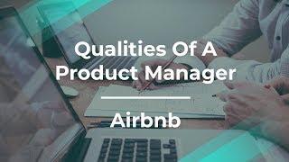 What I Look for When I Hire a Product Manager By Airbnb Product Lead