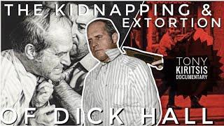 True Horror Tony Kiritsis The Kidnapping & Extortion Of Dick Hall