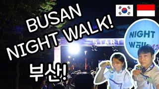 OLAHRAGA MALAM JALAN KAKI 4 JAM DI BUSAN EMANG KUAT?