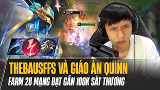 THEBAUSFFS VÀ GIÁO ÁN QUINN CỰC LỖI LIÊN TỤC ONESHOT ĐỔI THỦ VỚI 28 CHUỐI VÀ 100K SÁT THƯƠNG