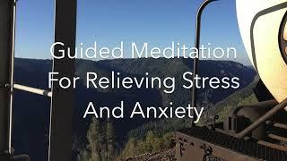 Guided Meditation For Relieving Stress And Anxiety