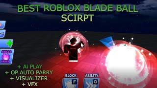 BEST Blade Ball Script VERY OP PARRY  AI PLAY VISUALIZER  FREE NO KEY