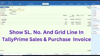 Sl No  & Grid Line In Tally Prime Sales & Purchase  Entry
